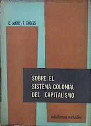 Sobre El Sistema Colonial Del Capitalismo | 43514 | Marx / Engels