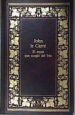El espía que surgió del frío | 186973 | Hohn Le Carré