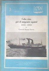 Cuba vista por el emigrante español a la isla, 1900-1959 | 178459 | Naranjo Orovio, Consuelo