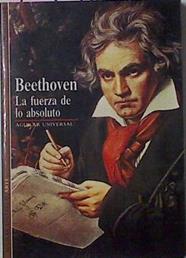 Beethoven La Fuerza De Lo Absoluto | 65349 | Autexier Philippe