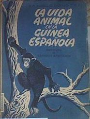 La Vida animal en la Guinea Española Institutos de estudios Africanos | 179534 | Basilio Gomez, Aurelio