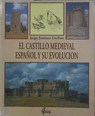 El castillo medieval español y su evolución | 149124 | Jiménez Esteban, Jorge