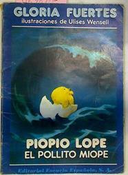 Piopio Lope El Pollito Miope | 59928 | Fuertes Gloria/Ulises Wwnsell