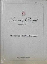 Perfume y sensibilidad | 144936 | Perfumista, Jimmy Boyd