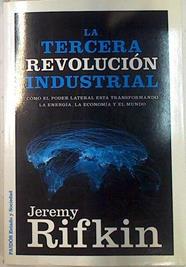 La Tercera Revolución industrial Como El Poder Lateral Esta transformando la energía, la economía y | 131808 | Rifkin, Jeremy