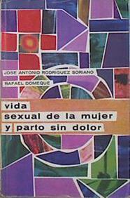Vida sexual de la mujer y parto sin dolor | 140106 | Rodriguez Soriano, Jose Antonio/Domeque, Rafael