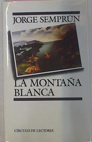 La Montaña Blanca | 38307 | Semprun Jorge
