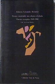 Hemos Construido Una Alegria Olvidada | 4473 | Roberto Fernandez Retamar