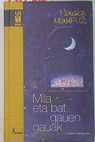 Mila eta bat gauen gauak | 130318 | Mahfuz, Nayib/Itzultzailea, Patxi Zubizarreta