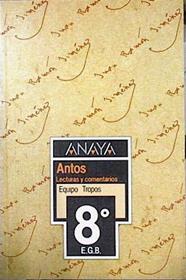 Antos  8º EGB Lecturas y comentarios | 91731 | Equipo Tropos