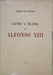 Genio Y Figura De Alfonso XIII | 59220 | Ramon De Franch