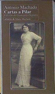 Cartas a Pilar | 121611 | Machado, Antonio/Edición de Giancarlo Depetris