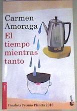 El tiempo mientras tanto | 169353 | Amoraga, CArmen