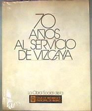 70 años al servicio de vizcaya | 186569 | VVAA