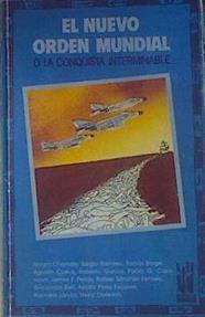 El nuevo orden mundial o la conquista interminable | 97596 | Chomsky, Noam/Ramírez, Sergio/Borge, Tomás/Cueva, Agustín/García...etc, Roberto