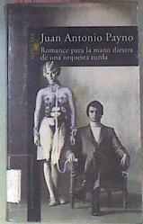 Romance Para La Mano Diestra De Una Orquesta Zurda | 29677 | Payno, Juan Antonio