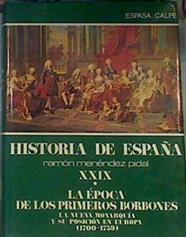 La época de los primeros Borbones: la nueva monarquía y su posición en Europa (1700-1759) | 164021 | Cánovas Sánchez, F./Dirigida por:José Jover Zamora, Fundado por Ramón Menéndez Pidal