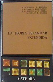 Teoría Estándar Extendida | 42590 | Chomsky, N./Emonds J./Faye J.P./Jackendoff, R/Milner, J.C./Otero, C.P./Ronat, M/Selkirk, E.
