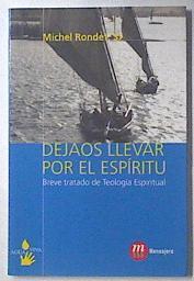 Dejaos llevar por el espiritu. Breve tratado de Teologia Espiritual | 119782 | Michel Rondet