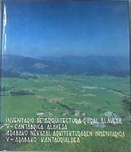 Inventario de arquitectura rural alavesa V: cantabrica alavesa=arabako nekazal arritekturaren inben | 171460 | Palacios Mendoza, Victorino