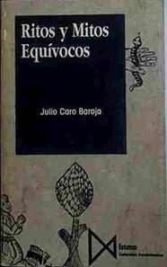 Ritos Y Mitos Equívocos | 40378 | Baroja, Julio Caro