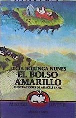 El bolso amarillo | 148102 | Nunes, Lygia Bojunga/Traductor Mirian Lopez Moura/Ilustradora Araceli Sanz