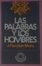 Las palabras y los hombres | 76507 | Ferrater Mora, J