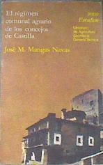 El régimen comunal agrario de los Concejos de Castilla | 172719 | Mangas Navas, José María