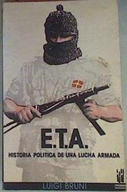 ETA. Historia Política De Una Lucha Armada. 1a Parte. | 58048 | Bruni Luigi