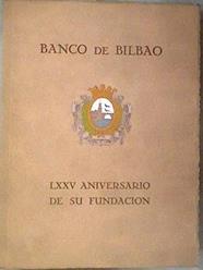 Banco de Bilbao  Septuagesimo quinto aniversario de su fundación 24 de agsto de 1857/1932 | 182832 | Banco de Bilbao