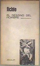 El destino del hombre | 95851 | Fichte, Johann G