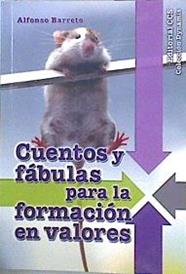 Cuentos y fábulas para la formación en valores | 142363 | Barreto Nieto, Alfonso