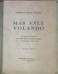 Mas Vale Volando En Memoria Del Doncel Luis Felipe García Sanchiz Y Ferragud Y Demás | 53094 | García, Sanchiz