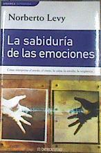 La sabiduria de las emociones | 172442 | Levy, Norberto