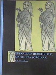 Euskaldun heretikoak magia eta sorginak | 180339 | Castellano, Rafael