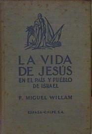 La Vida De Jesús En El País Y Pueblo De Israel | 63517 | William Miguel