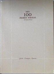 Mis 100 Peores Poesias 1ªparte | 6624 | Campos Garcia Jesus