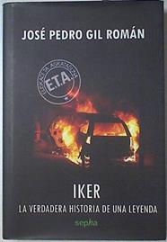Iker. La verdadera historia de una leyenda. | 123538 | Gil Román, José Pedro