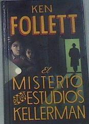 El misterio de los estudios Kellerman | 177175 | Follett, Ken (1949- )