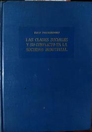 Las Clases Sociales Y Su Conflicto En La Sociedad Industrial | 42354 | Dahrendorf Ralf