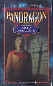 Pandragón Ciclo Pandragón IV | 49270 | Lawhead Stephen R