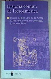 Historia común de Iberoamérica | 175206 | Blas Zabaleta, Patricio de/Enrique rocas, Jose de la puente/y otros