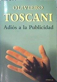 Adios a la publicidad | 142415 | Toscani, Oliviero