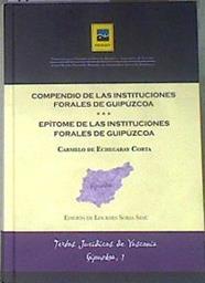 Compendio de las instituciones forales de Gipuzkoa Epítome de las instituciones forales de Gipuzkoa | 171356 | Echegaray, Carmelo de