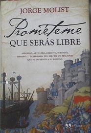 Prometeme que seras libre | 77225 | Molist, Jorge