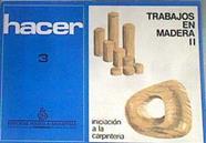 Hacer trabajos en madera II Iniciación a la carpinteria | 169655 | Salvatella, Miguel A.