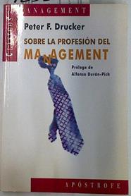 "Sobre la profesión del ""manegment""" | 132310 | Drucker, Peter Ferdinand/Merino Sánchez, María Isabel