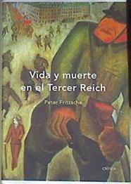 Vida y muerte en el Tercer Reich | 172351 | Fritzsche, Peter