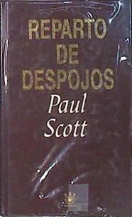 Reparto de despojos (La joya de la corona IV) | 140197 | Paul Scott