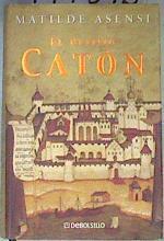 El último Catón | 171846 | Asensi, Matilde